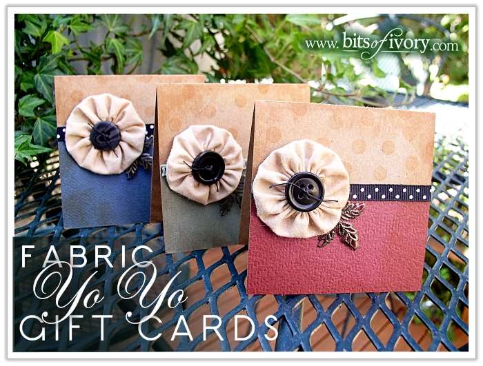 Fabric Yo Yo Gift Cards | www.bitsofivory.com